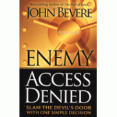 Enemy Access Denied: Slam the Devil's Door with One Simple Decision By John Bevere 